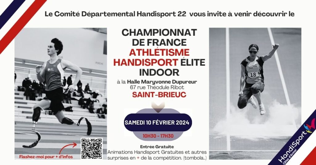 Le Comité Départemental Handisport 22 vous invite à venir découvrir le Championnat de France Athlétisme Handisport Élite Indoor, à la Halle Maryvonne Dupureur, 67 rue Théodule Ribot, Saint-Brieuc.
Samedi 10 février 2024, 10h30-17h30.
Entrée gratuite. Animations Handisoport gratuites et autres surprises en plus de la compétition (tombola...).